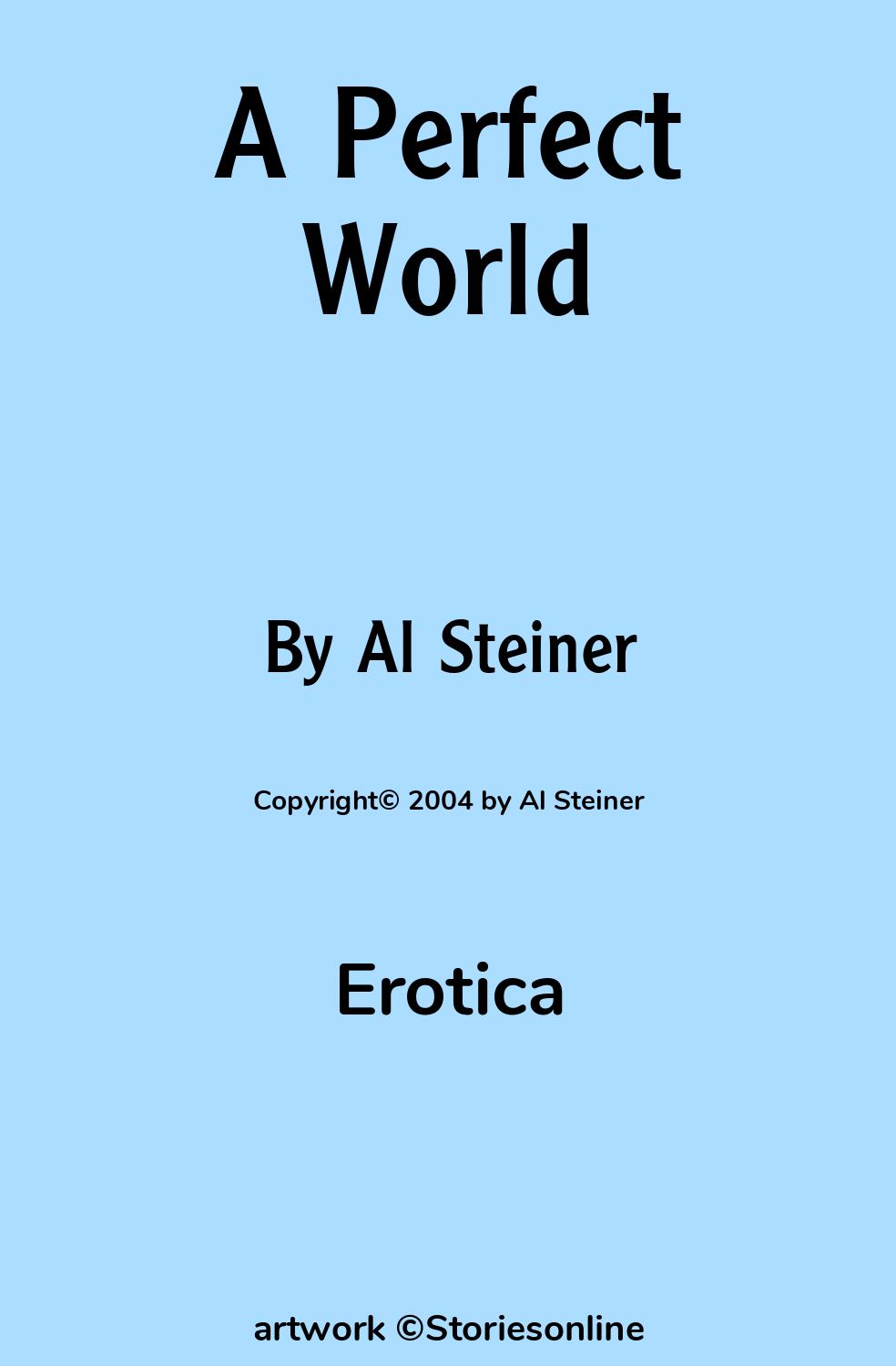 A Perfect World - Erotica Sex Story