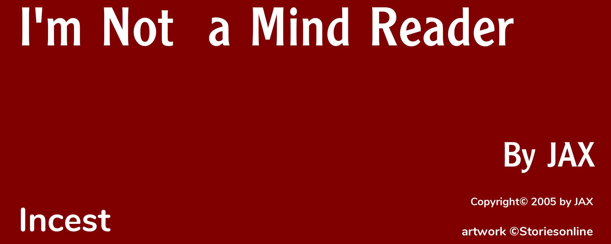 I'm Not  a Mind Reader - Cover