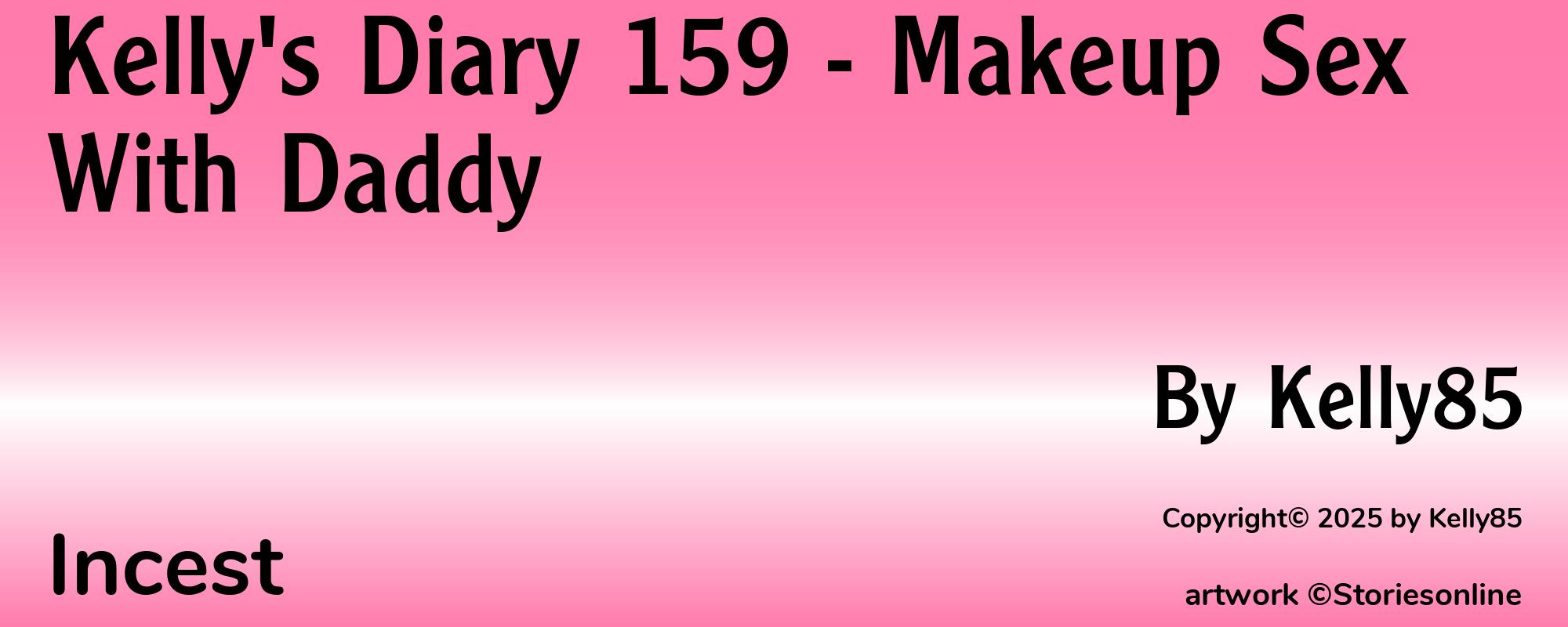 Kelly's Diary 159 - Makeup Sex With Daddy - Cover