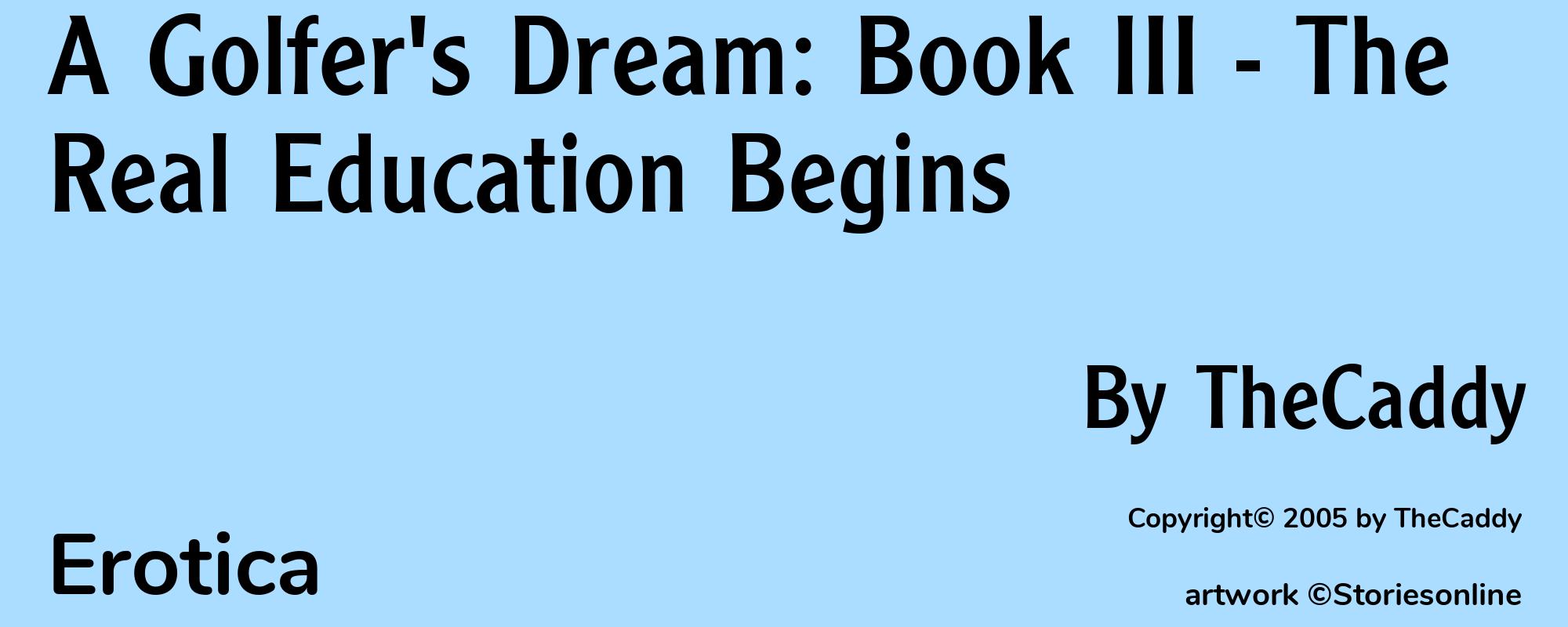 A Golfer's Dream: Book III - The Real Education Begins - Cover