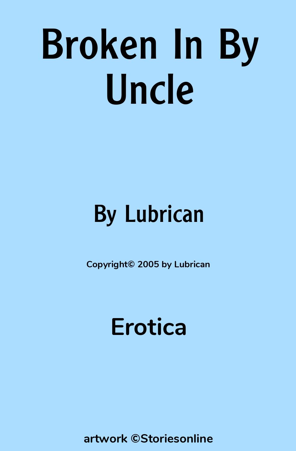 Broken In By Uncle - Erotica Sex Story