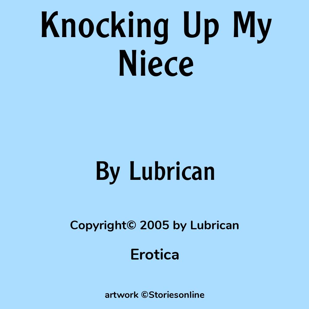 Knocking Up My Niece - Erotica Sex Story