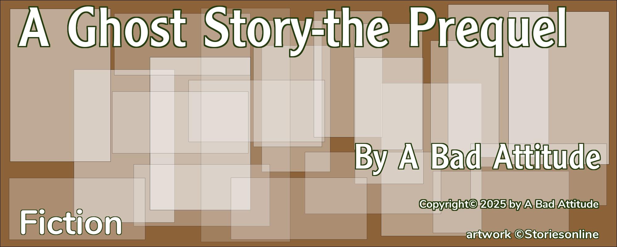 A Ghost Story-the Prequel - Cover