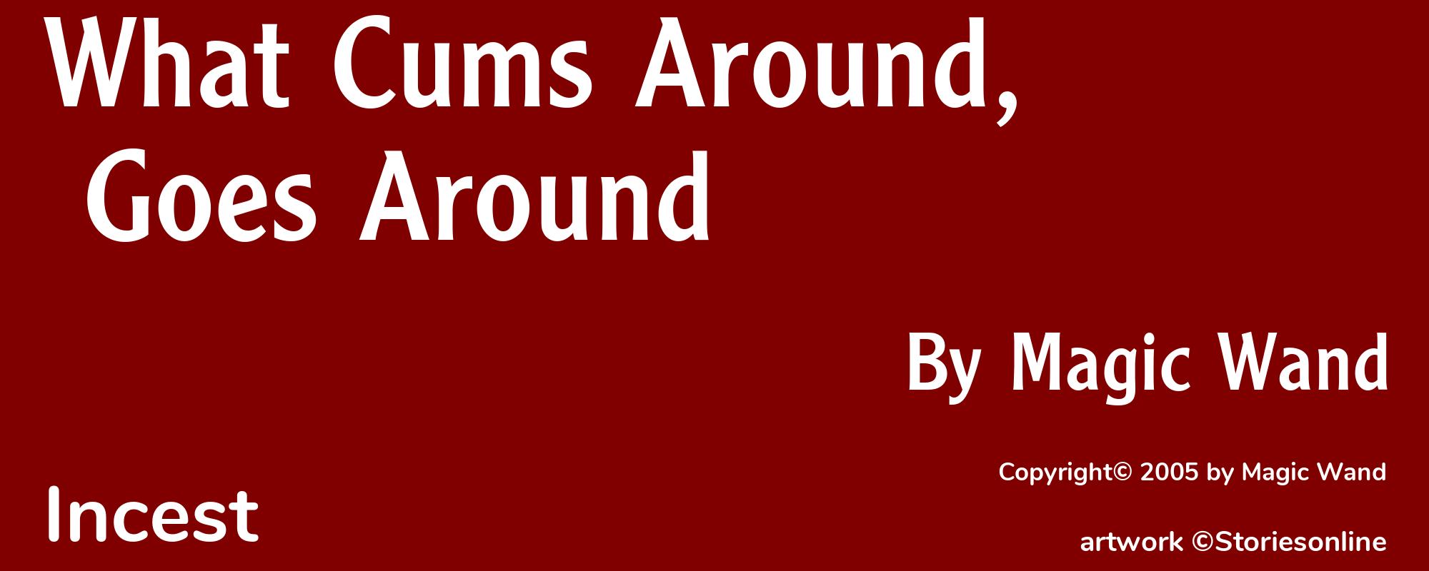 What Cums Around, Goes Around - Cover