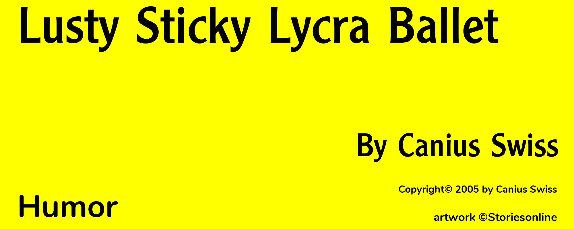 Lusty Sticky Lycra Ballet - Cover