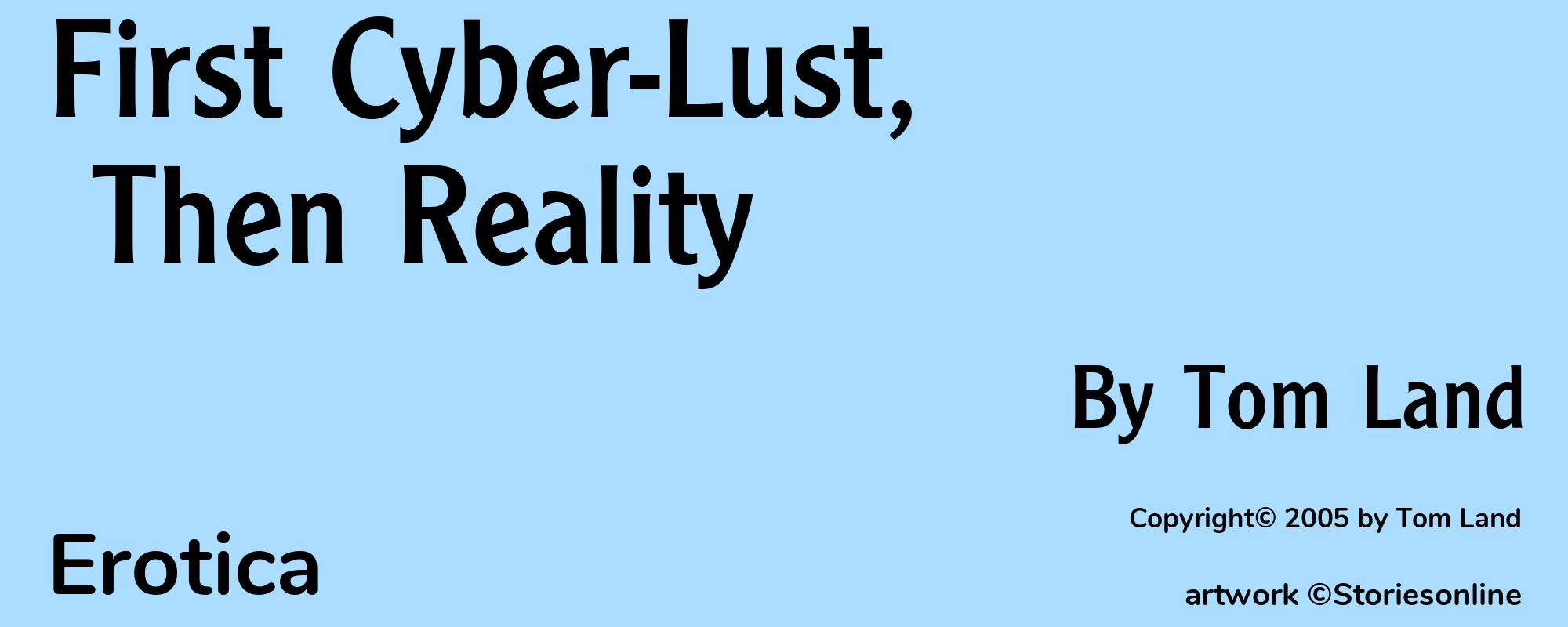 First Cyber-Lust, Then Reality - Cover