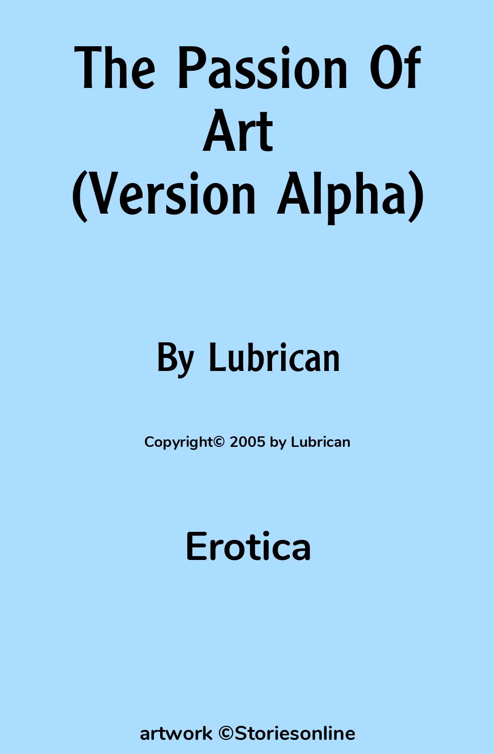 The Passion Of Art (Version Alpha) - Erotica Sex Story