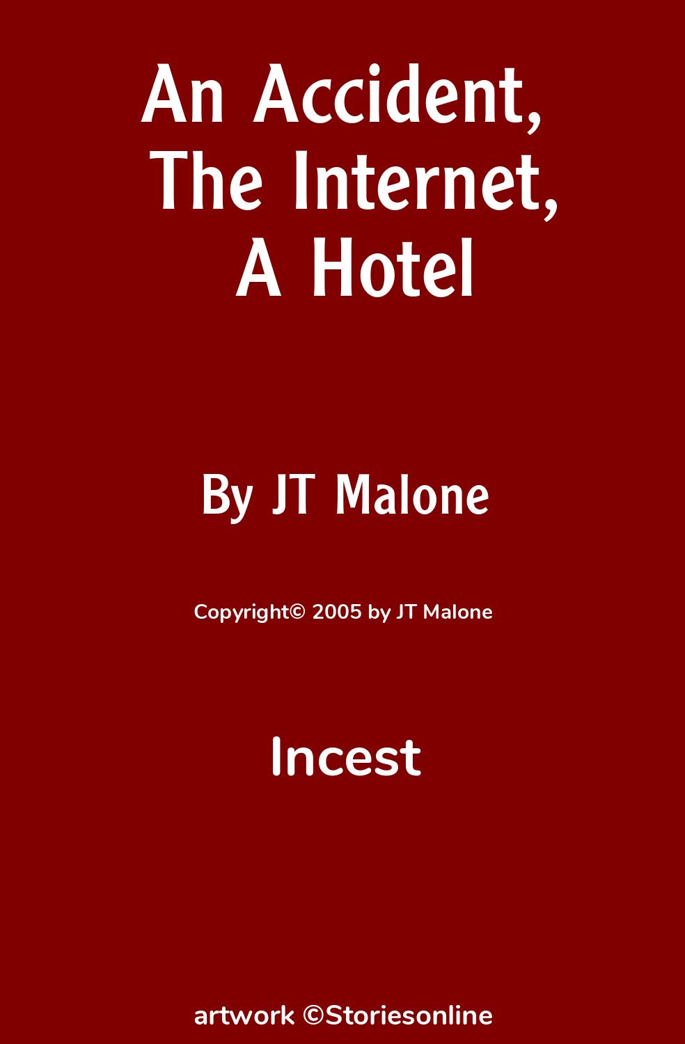 An Accident, The Internet, A Hotel - Incest Sex Story