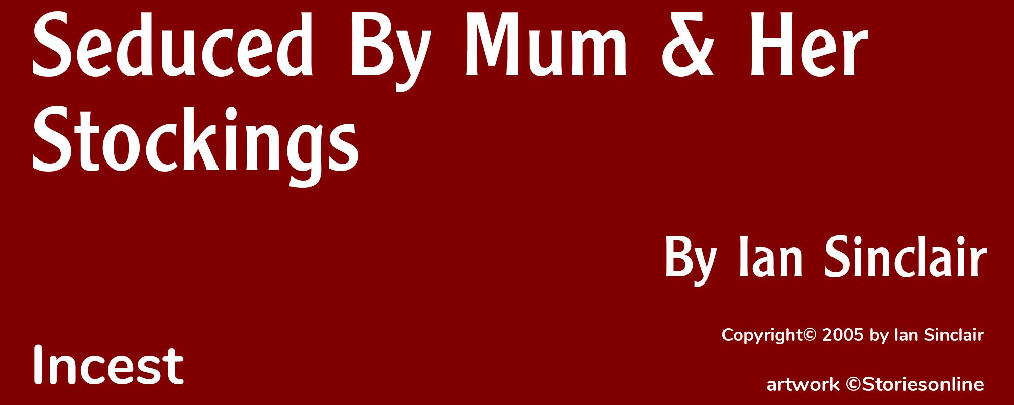 Seduced By Mum & Her Stockings - Cover