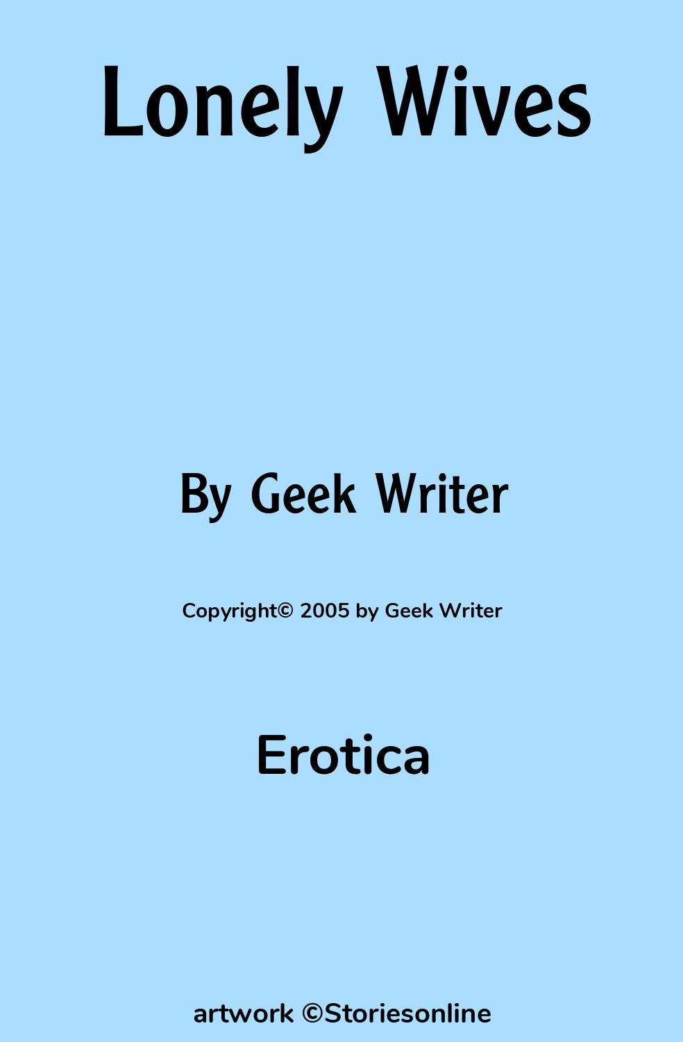 Erotica Sex Story: Lonely Wives: Chapter 1 by Geek Writer