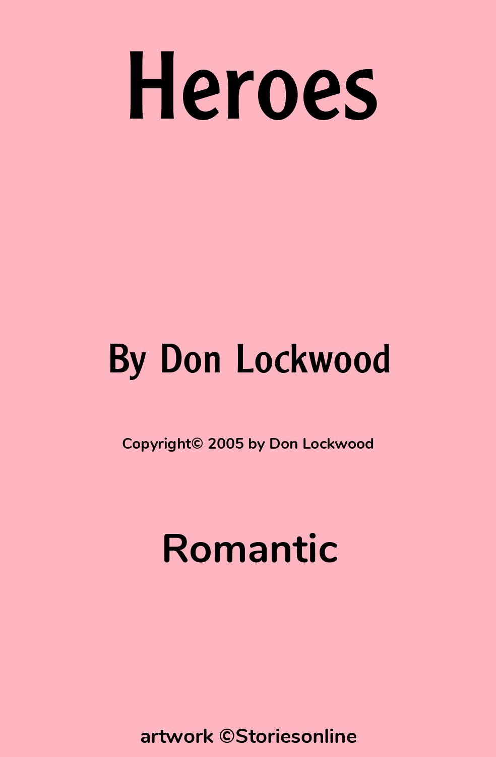 Romantic Sex Story: Heroes: Part 5 by Don Lockwood