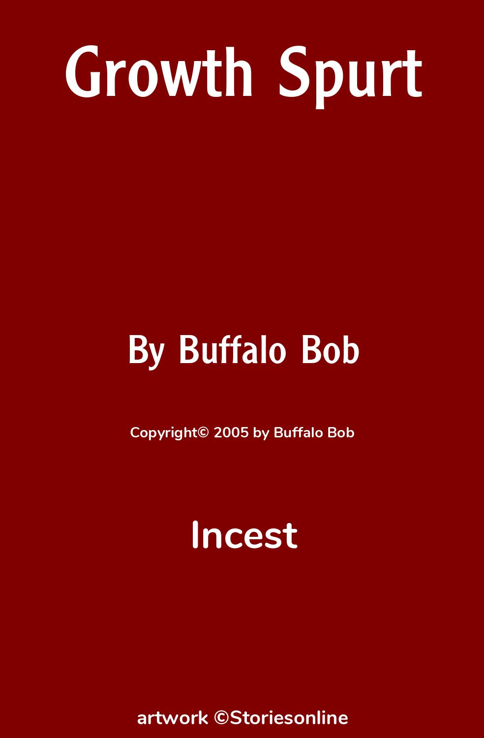 Incest Sex Story: Growth Spurt: Month 1 by Buffalo Bob