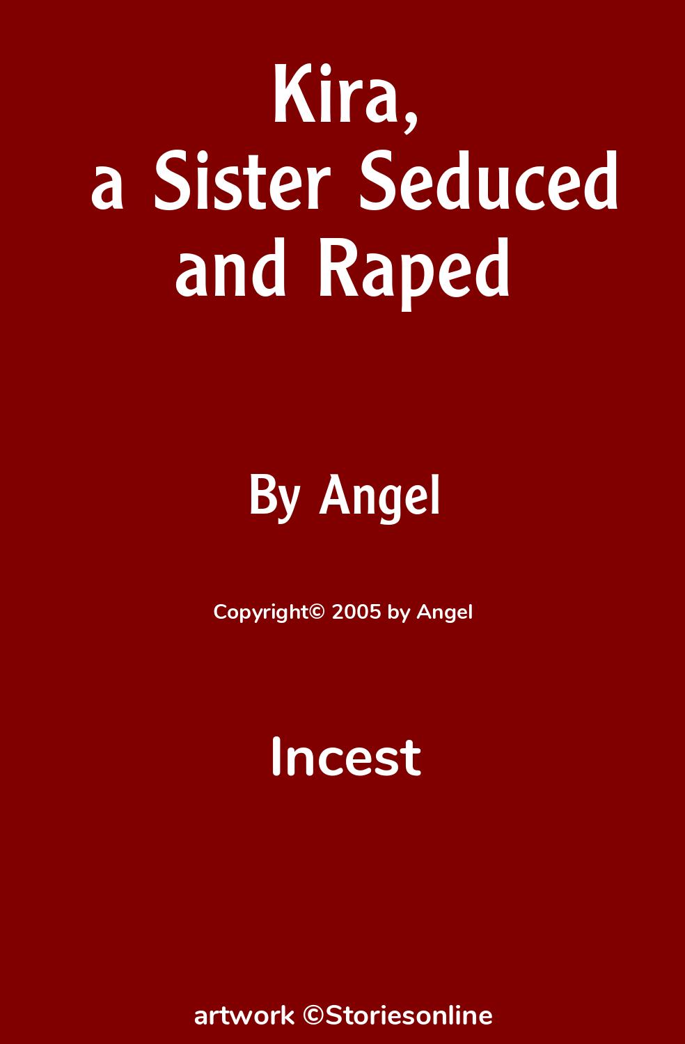 Kira, a Sister Seduced and Raped - Incest Sex Story