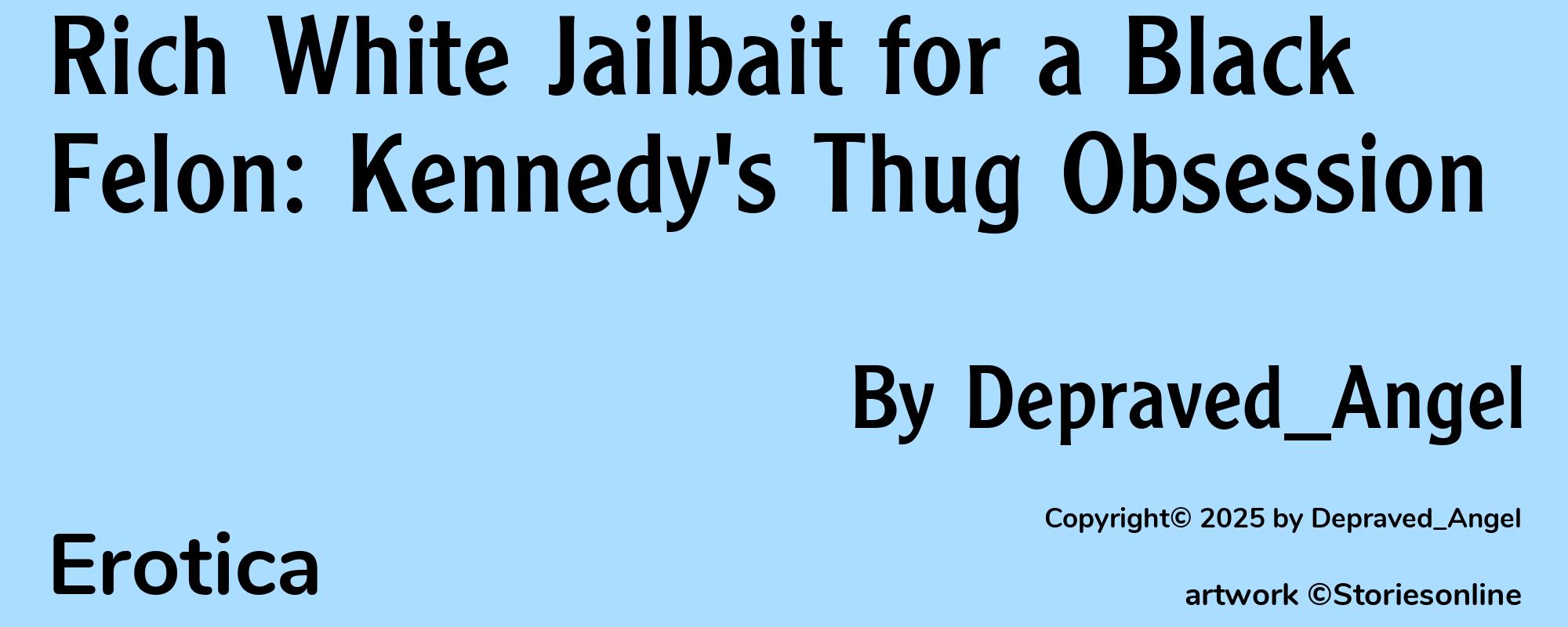 Rich White Jailbait for a Black Felon: Kennedy's Thug Obsession - Cover