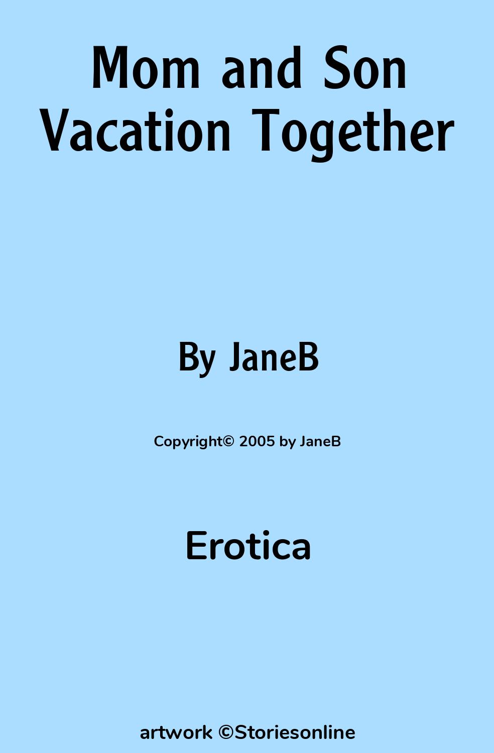 Mom and Son Vacation Together - Erotica Sex Story