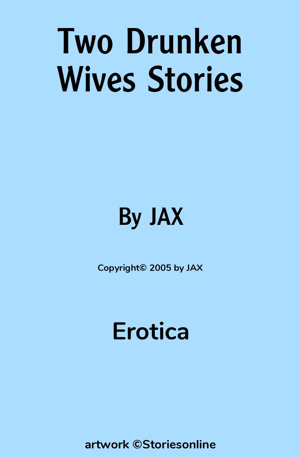 Two Drunken Wives Stories - Erotica Sex Story