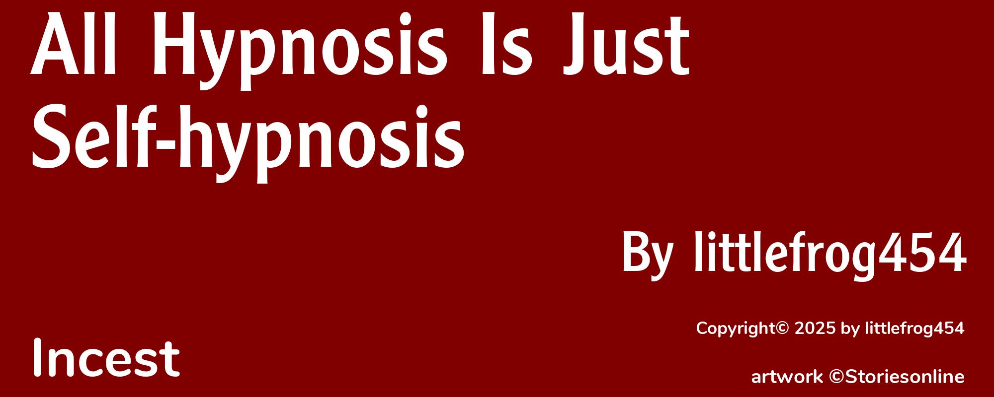 All Hypnosis Is Just Self-hypnosis - Cover