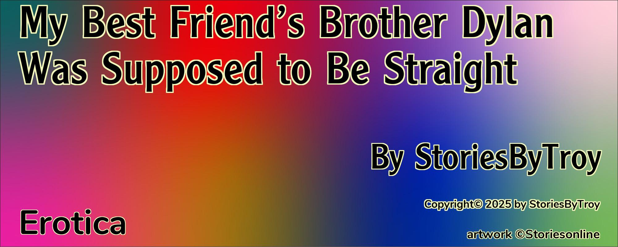 My Best Friend’s Brother Dylan Was Supposed to Be Straight - Cover