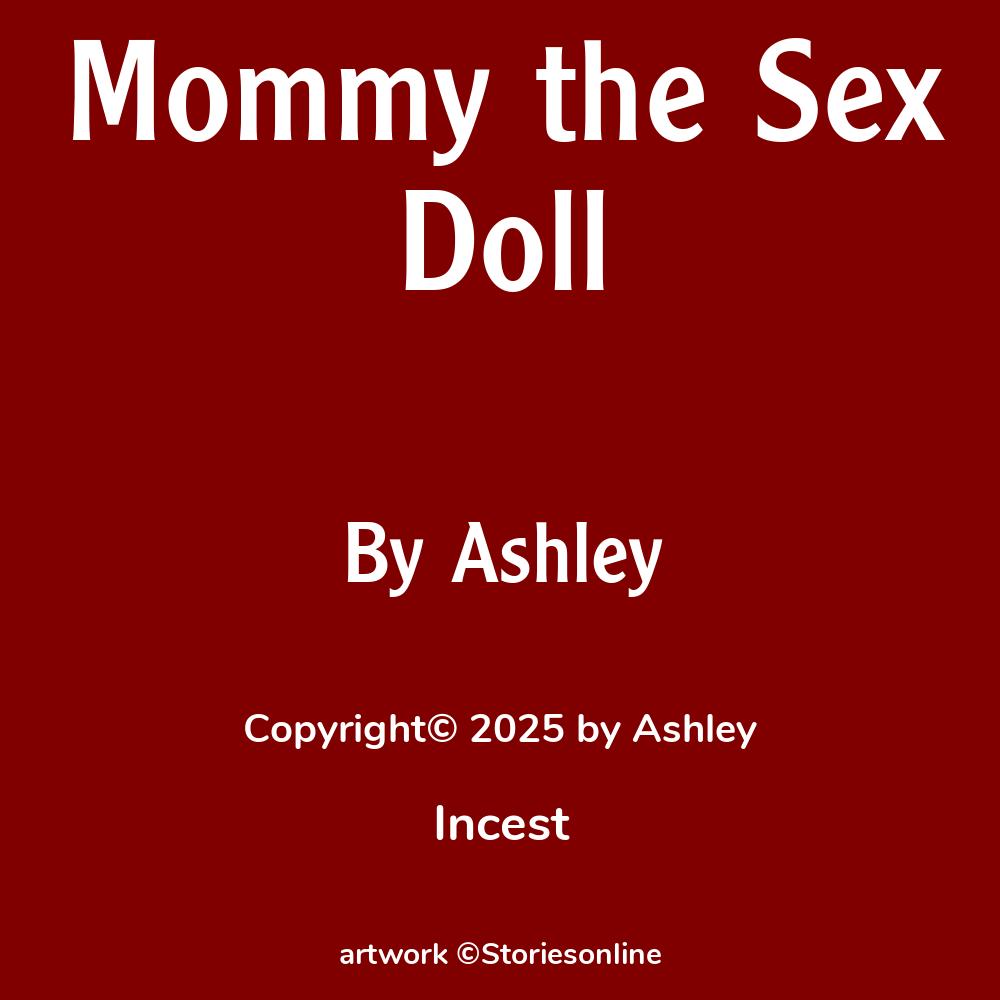 Mommy the Sex Doll - Incest Sex Story