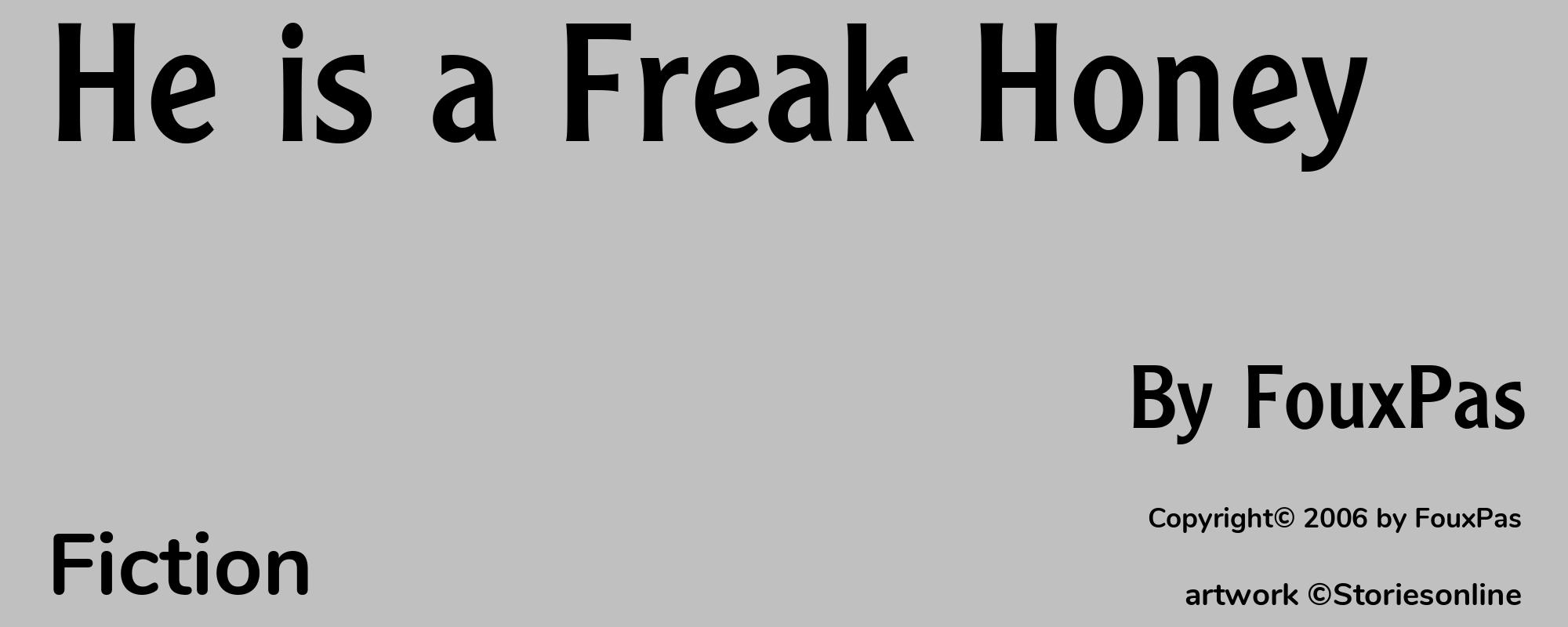 He is a Freak Honey - Cover