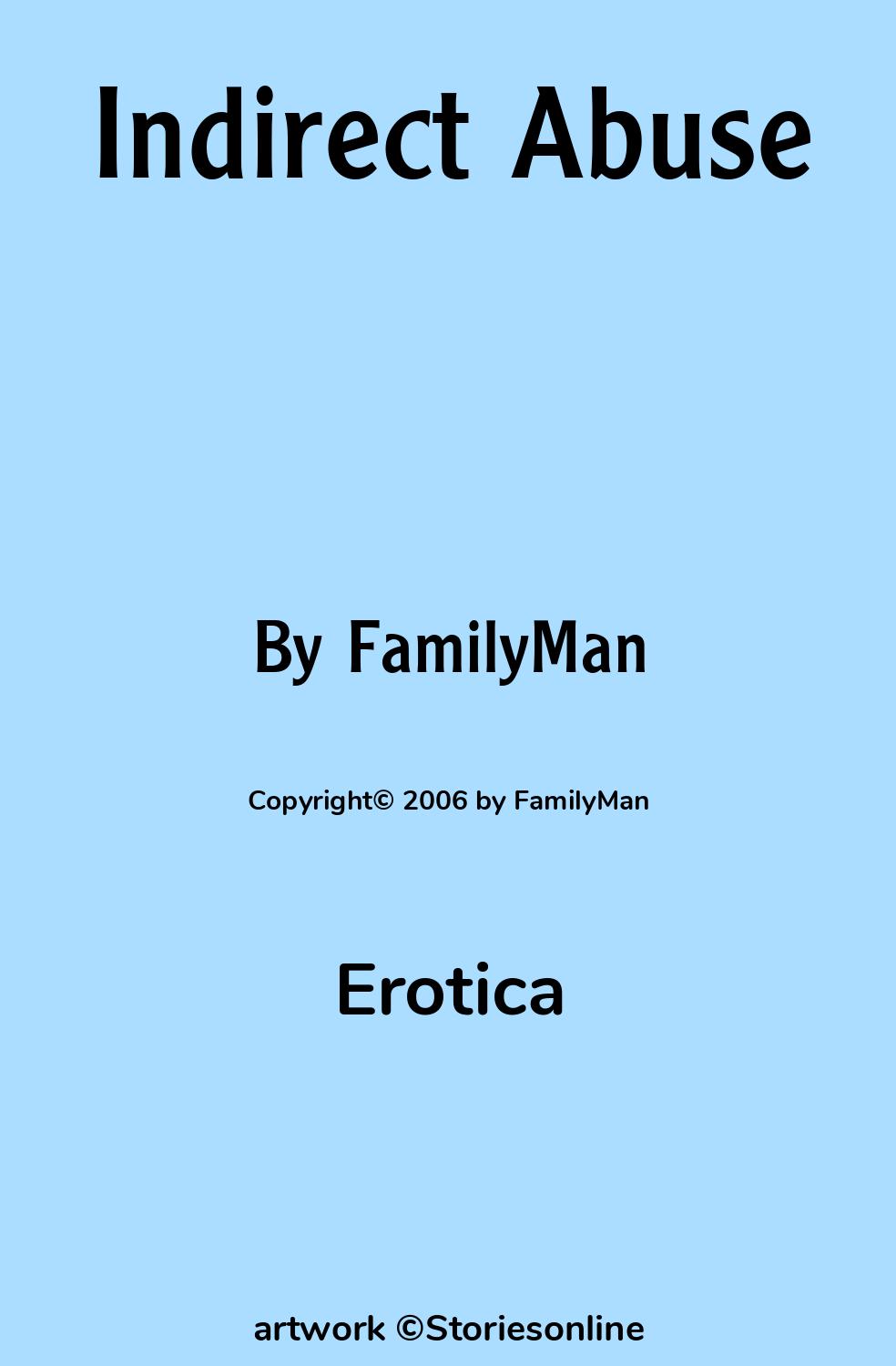 Erotica Sex Story: Indirect Abuse: Chapter 1 by FamilyMan