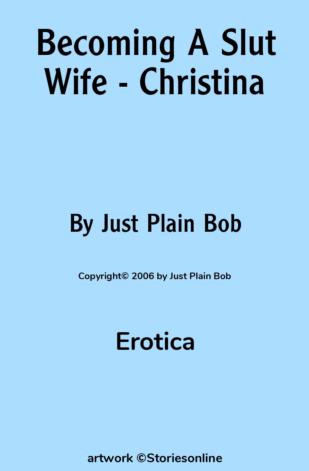 Erotica Sex Story: Becoming A Slut Wife - Christina: Chapter 14 by Just  Plain Bob