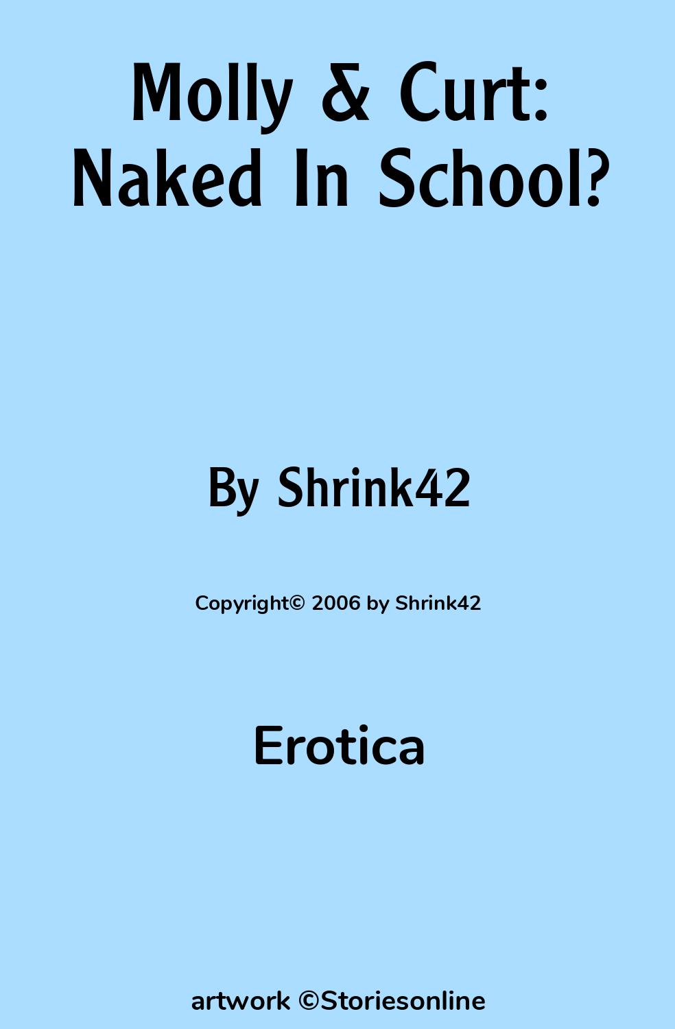 Erotica Sex Story: Molly & Curt: Naked In School?: Chapter 3 by Shrink42