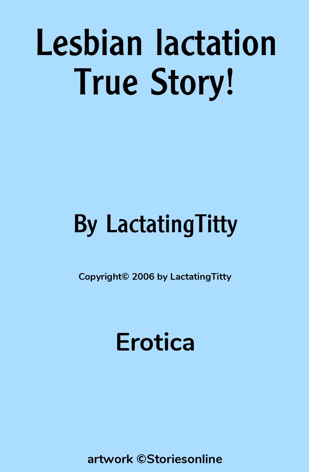 Lesbian lactation True Story! - Erotica Sex Story