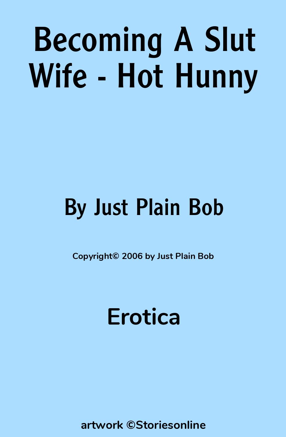 Becoming A Slut Wife - Hot Hunny - Erotica Sex Story