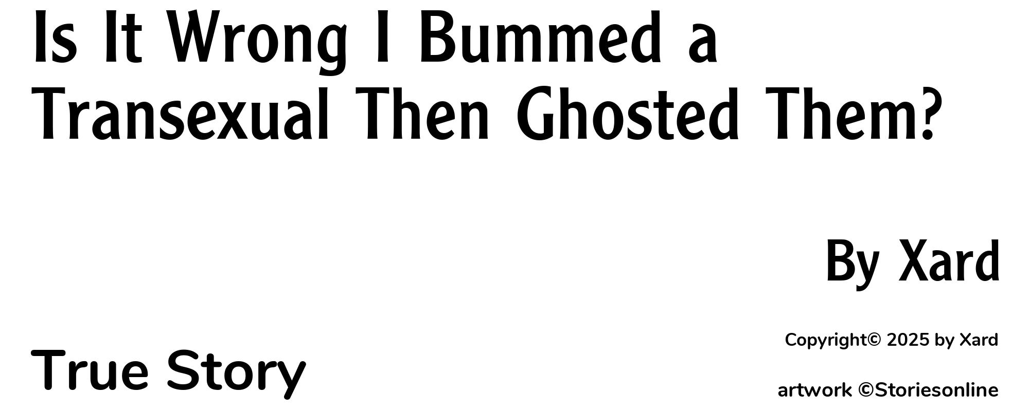 Is It Wrong I Bummed a Transexual Then Ghosted Them? - Cover