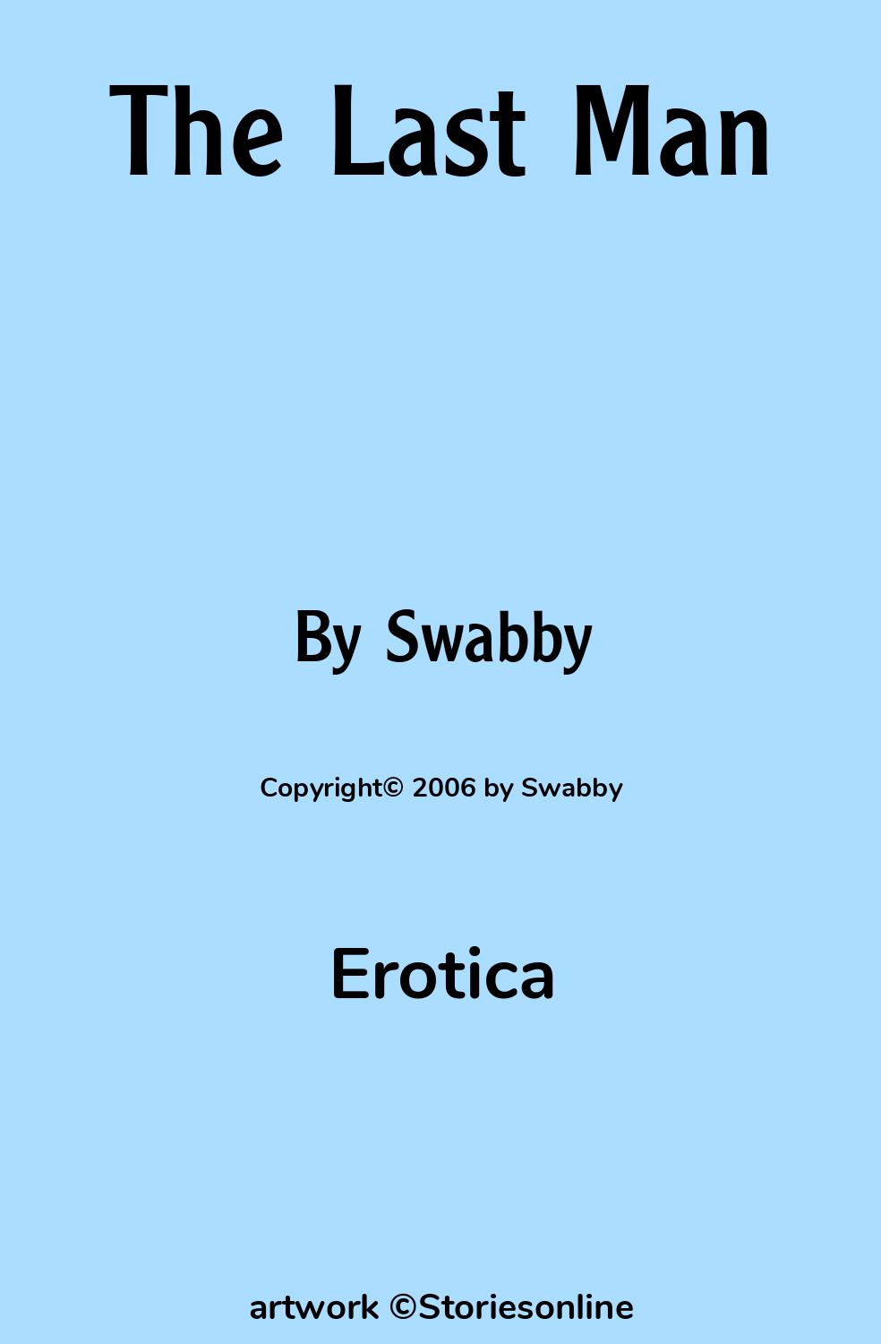 Erotica Sex Story: The Last Man: Chapter 1 by Swabby