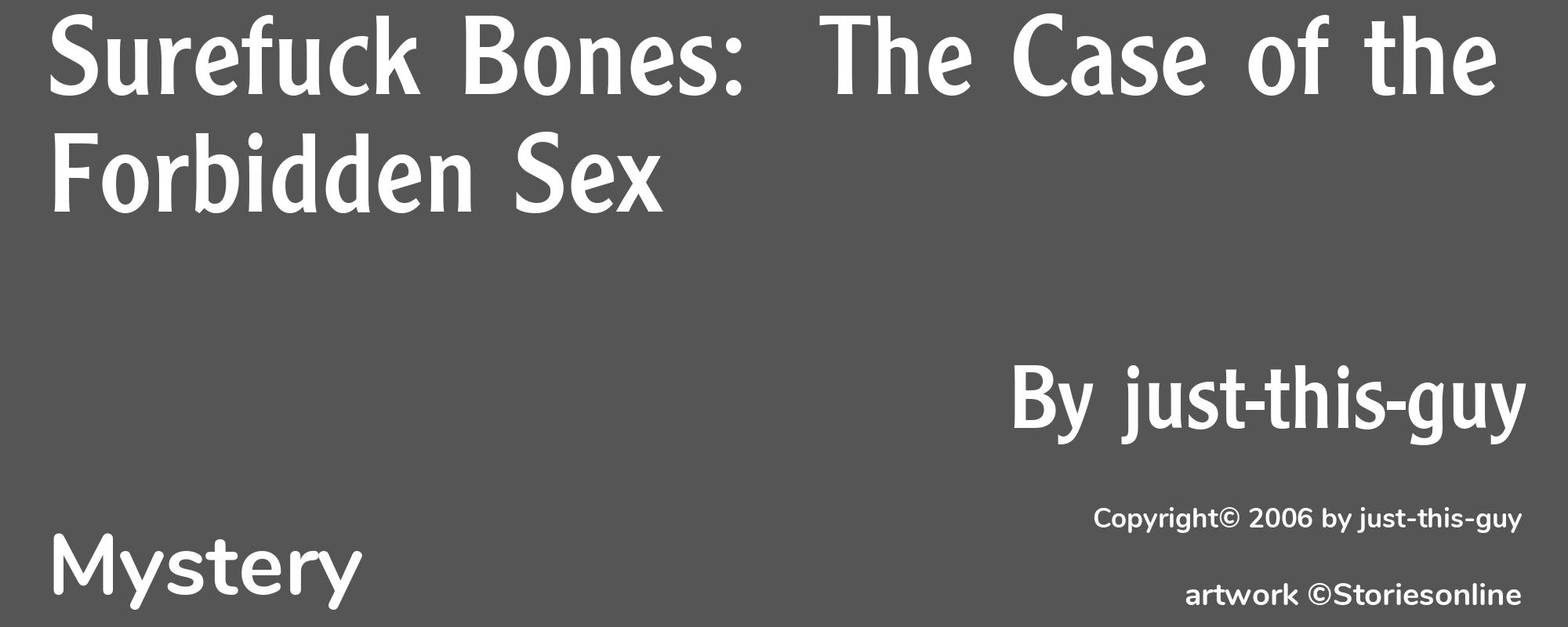 Surefuck Bones:  The Case of the Forbidden Sex - Cover