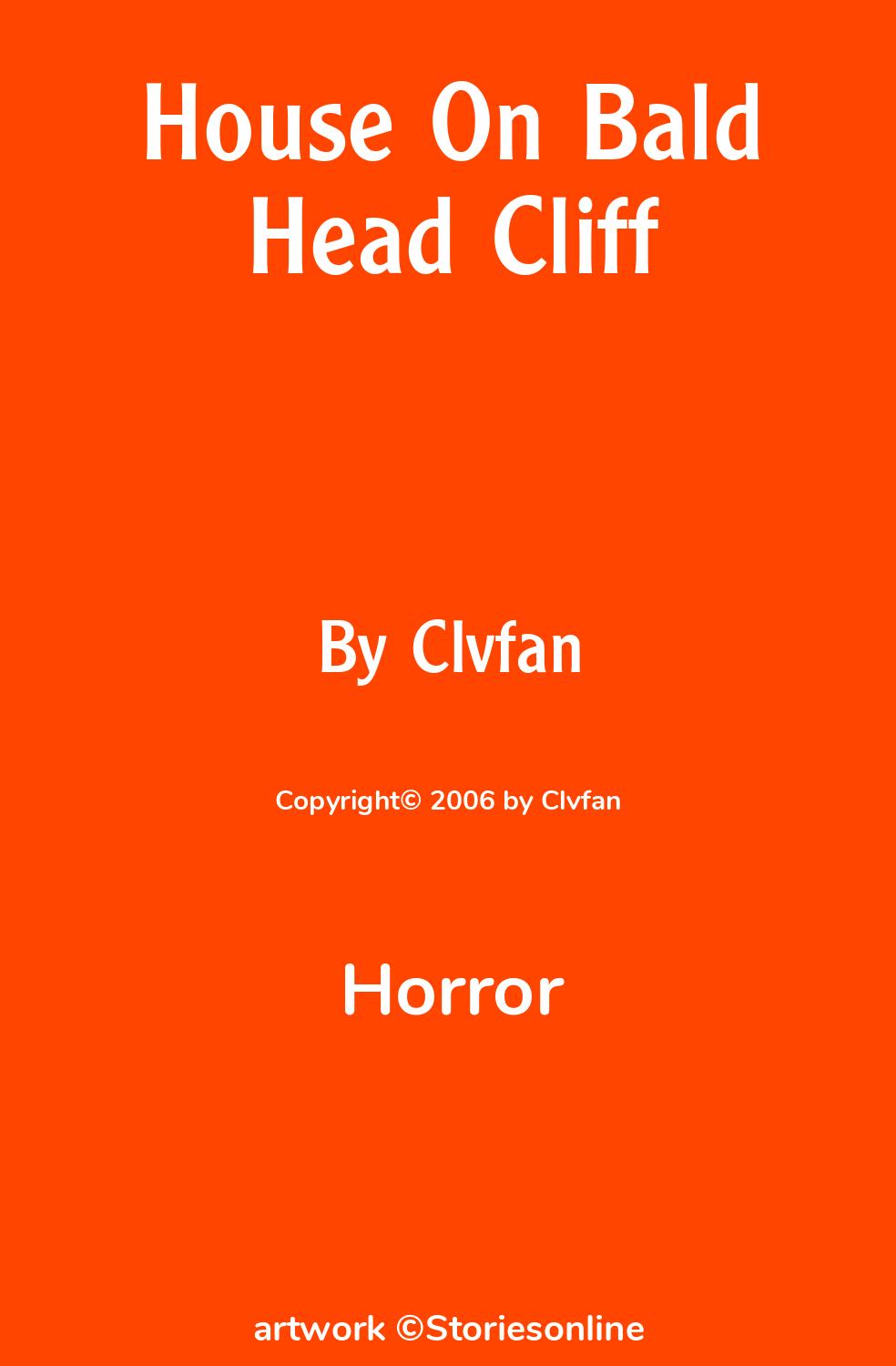 Horror Sex Story: House On Bald Head Cliff: Chapter 2 by Clvfan