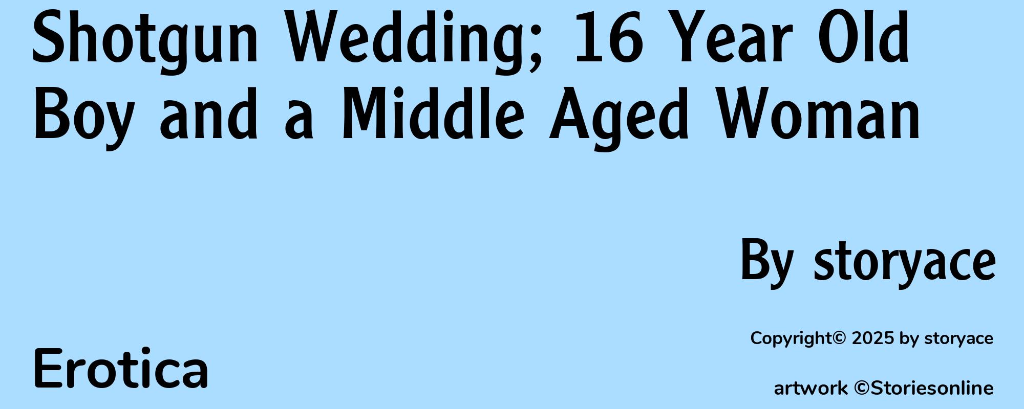 Shotgun Wedding; 16 Year Old Boy and a Middle Aged Woman - Cover