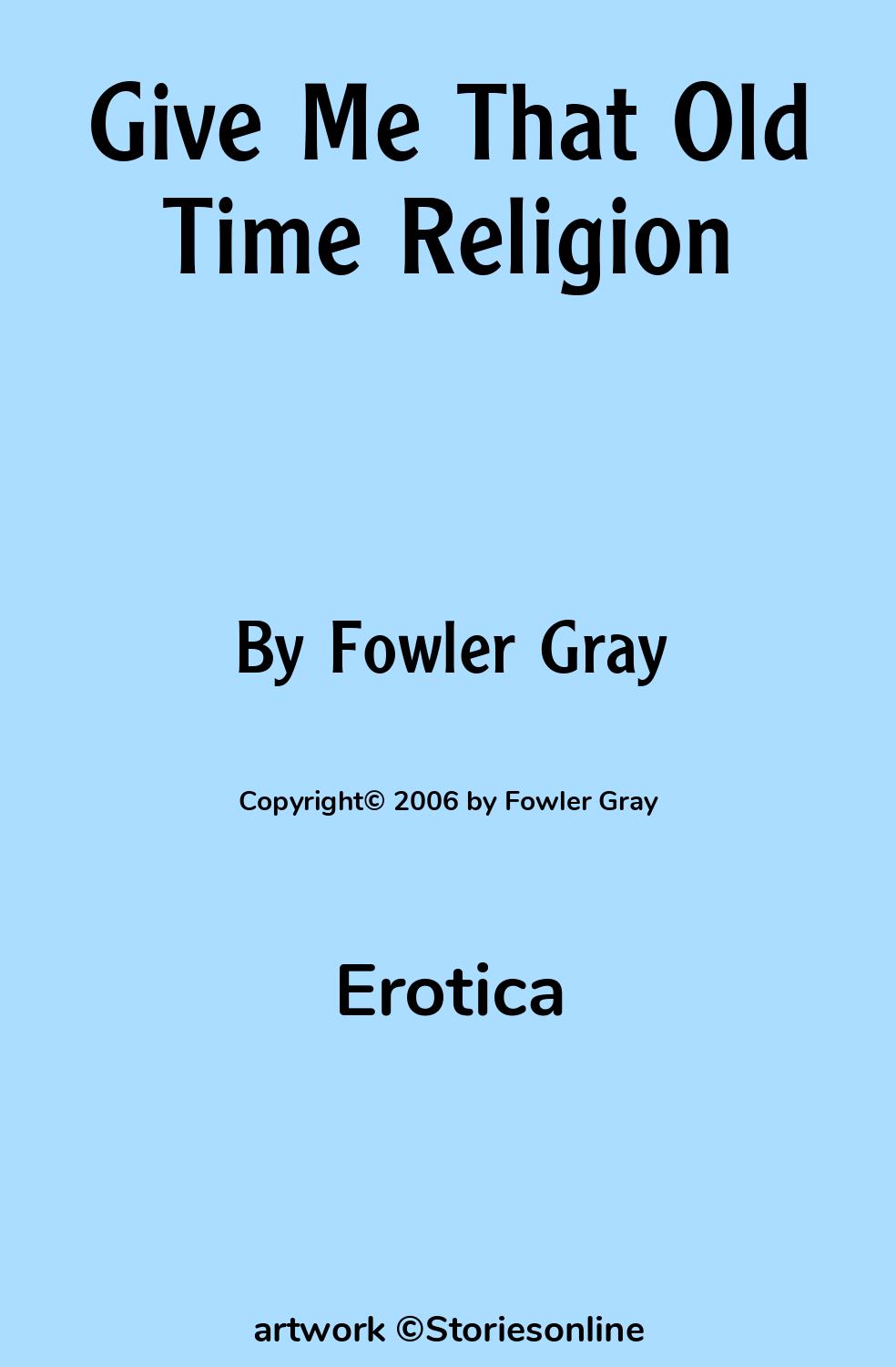 Erotica Sex Story: Give Me That Old Time Religion: The Third Plainsong:  Rapture Indeed by Fowler Gray