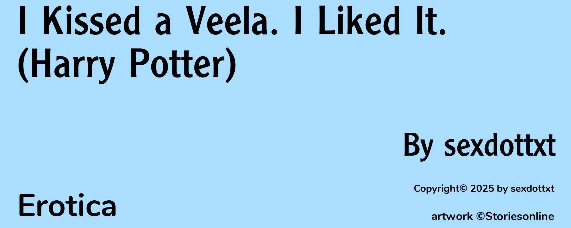 I Kissed a Veela. I Liked It. (Harry Potter) - Cover