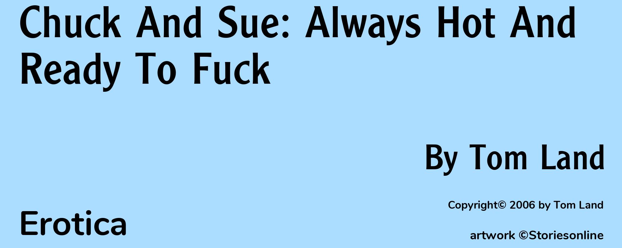 Chuck And Sue: Always Hot And Ready To Fuck - Cover