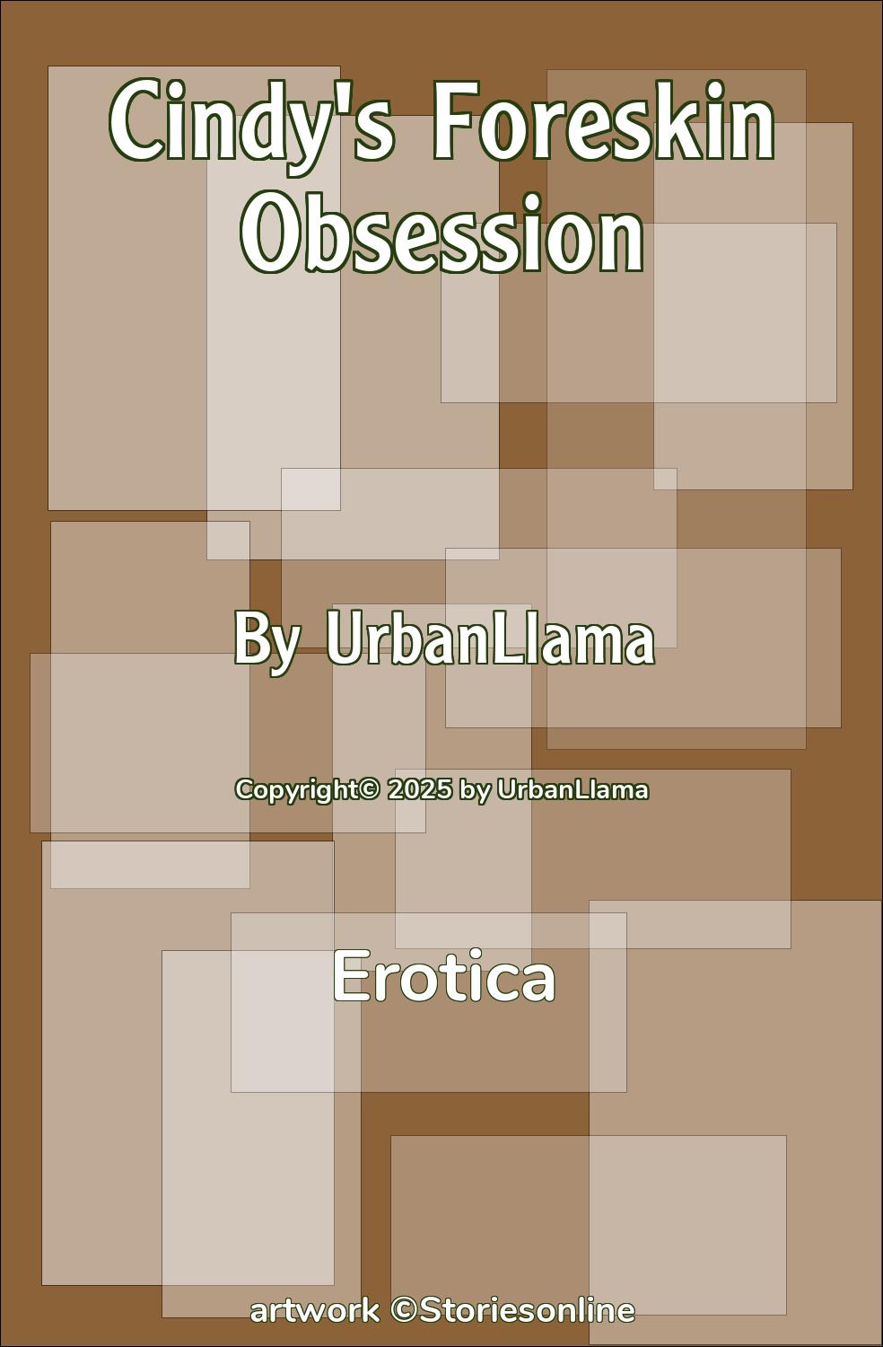 Erotica Sex Story: Cindy's Foreskin Obsession: Chapter 1 by UrbanLlama