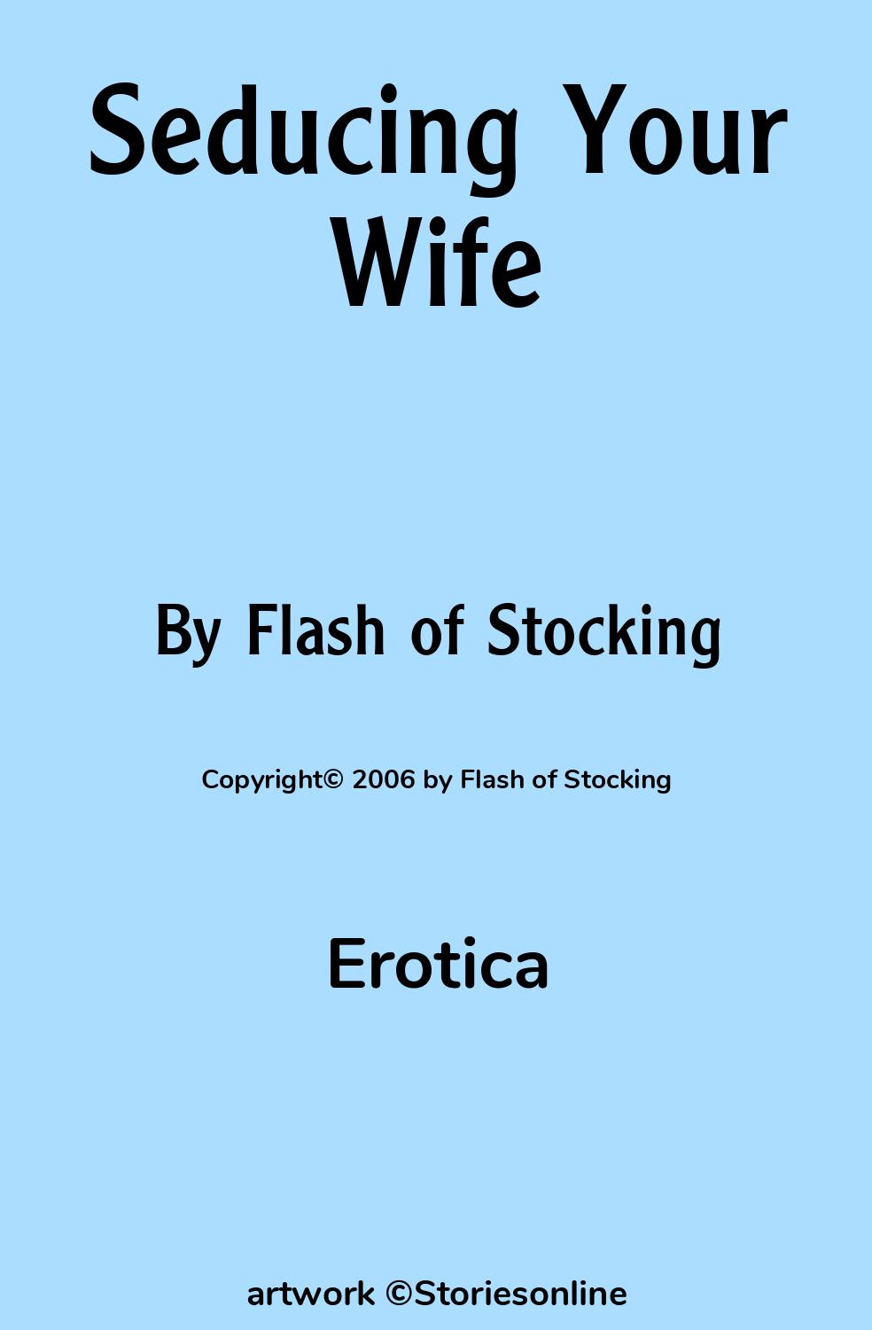 Seducing Your Wife - Erotica Sex Story