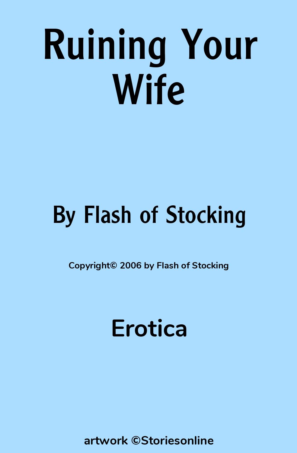 Ruining Your Wife - Erotica Sex Story