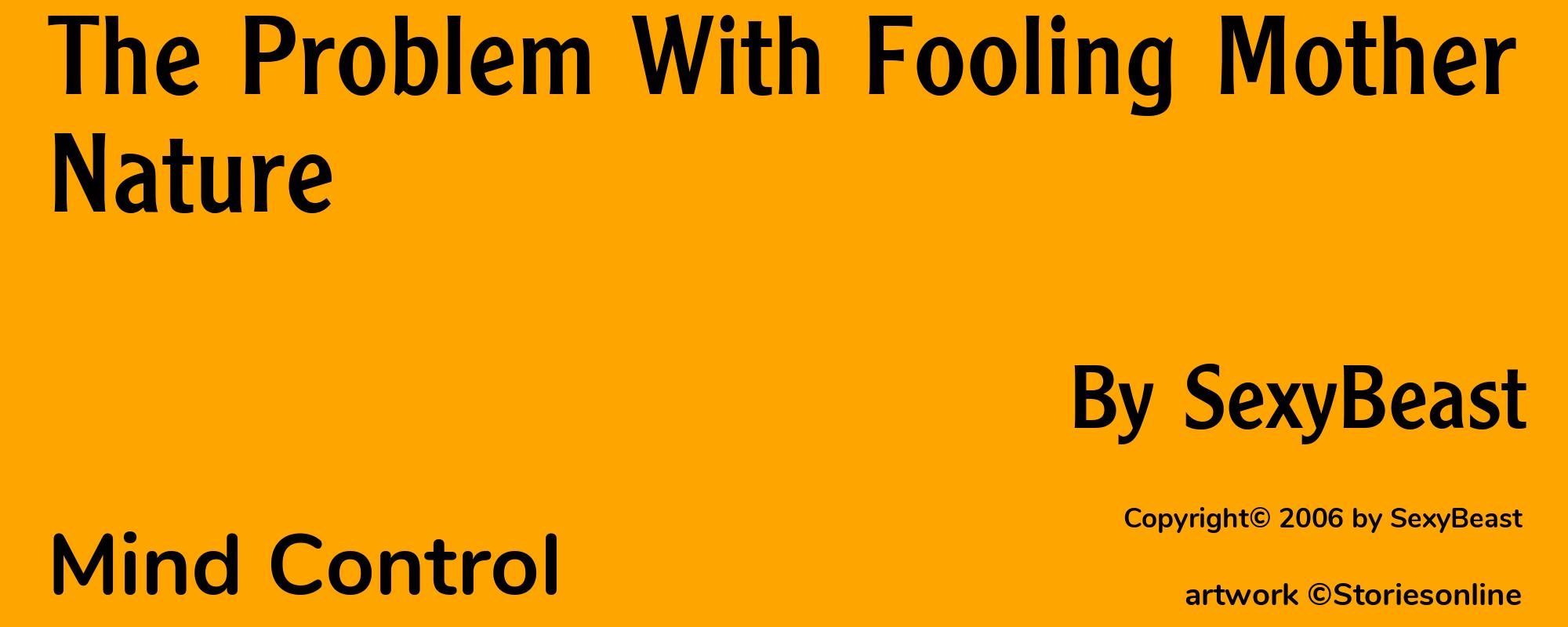 The Problem With Fooling Mother Nature - Cover