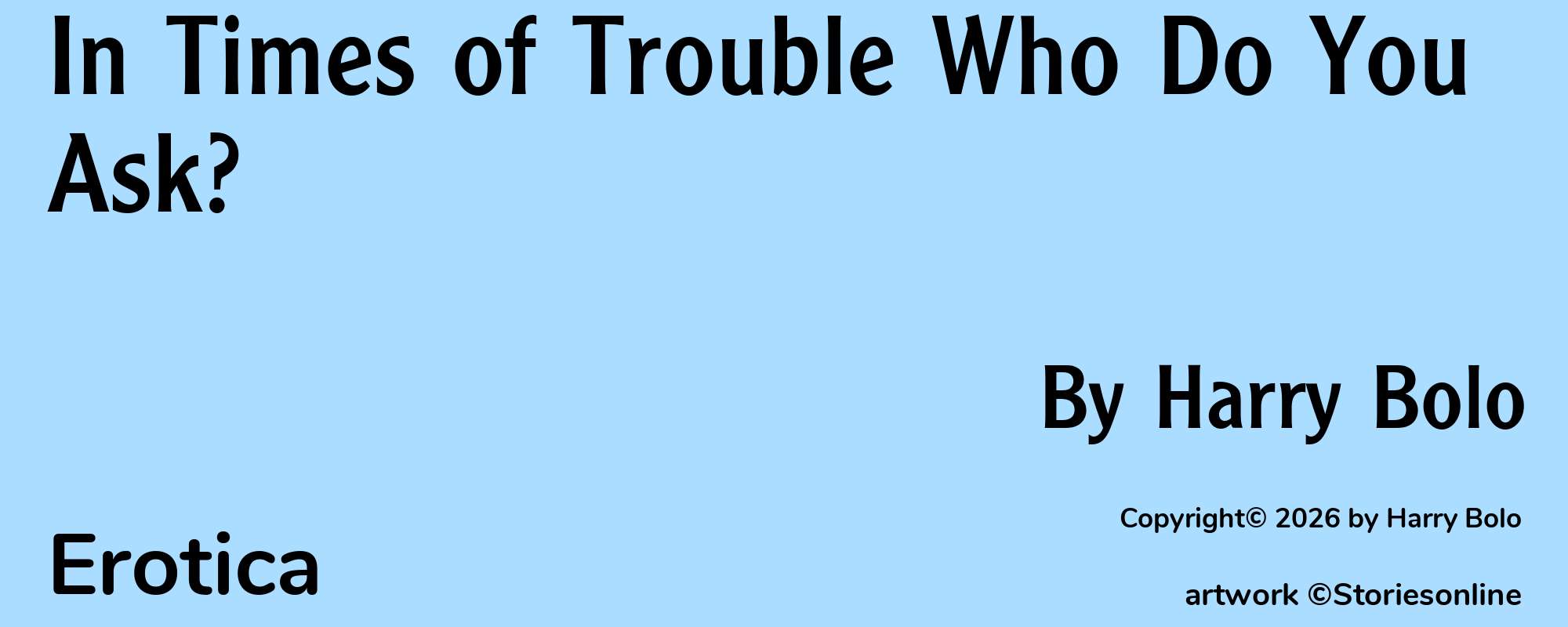 In Times of Trouble Who Do You Ask? - Cover