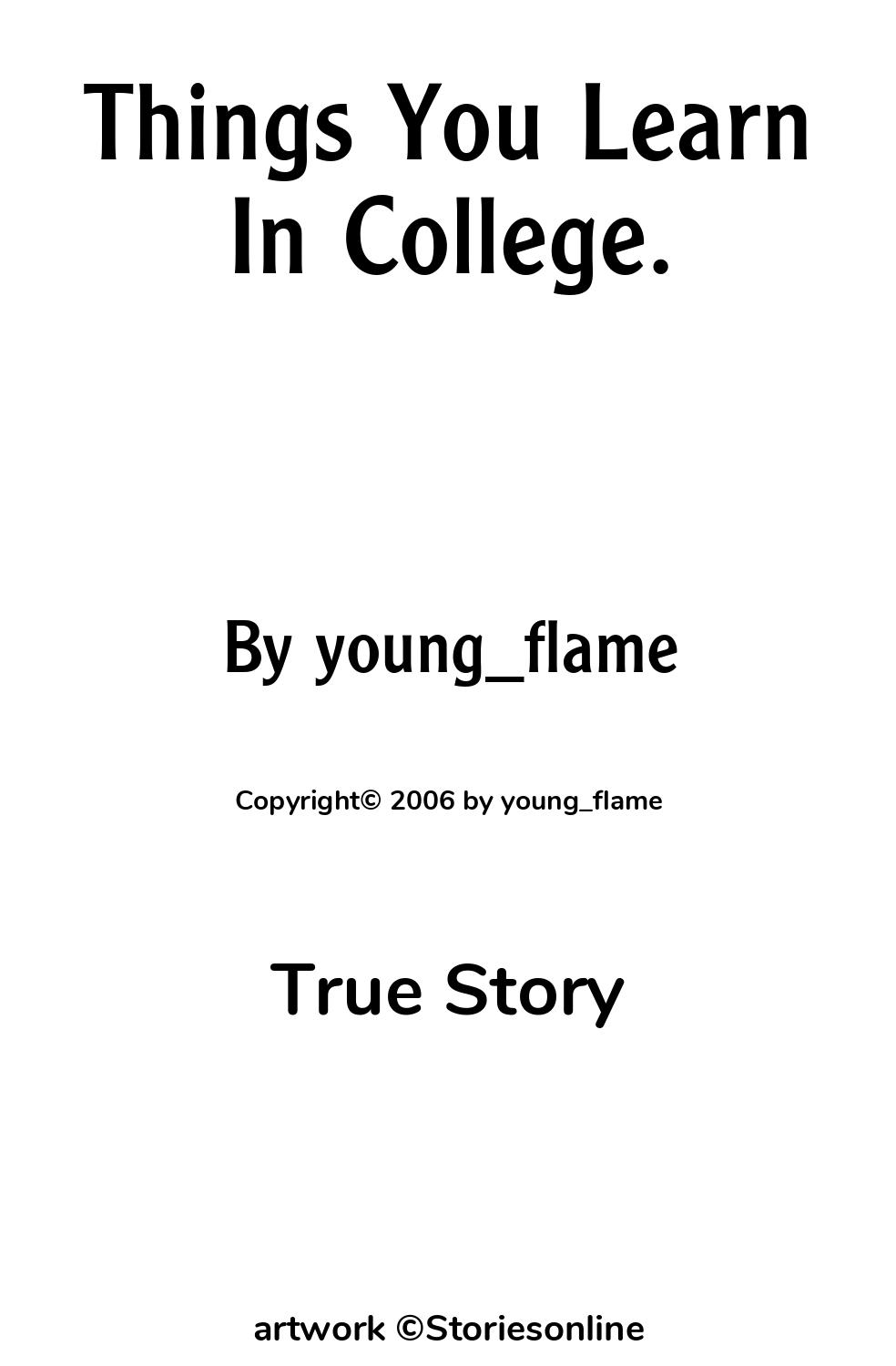 Things You Learn In College. - True Story Sex Story