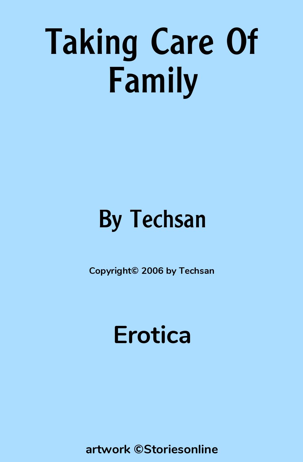 Erotica Sex Story: Taking Care Of Family: Chapter 1 by Techsan