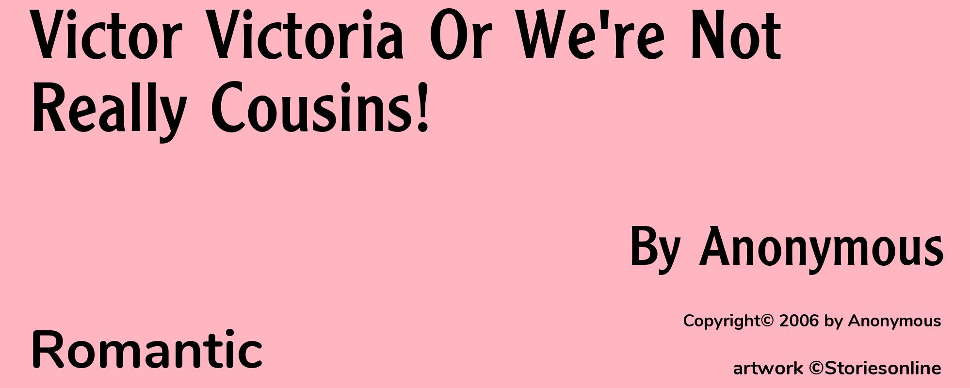 Victor Victoria Or We're Not Really Cousins! - Cover