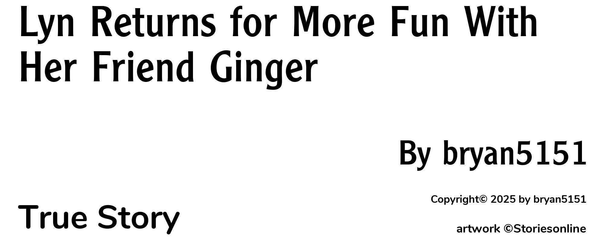 Lyn Returns for More Fun With Her Friend Ginger - Cover