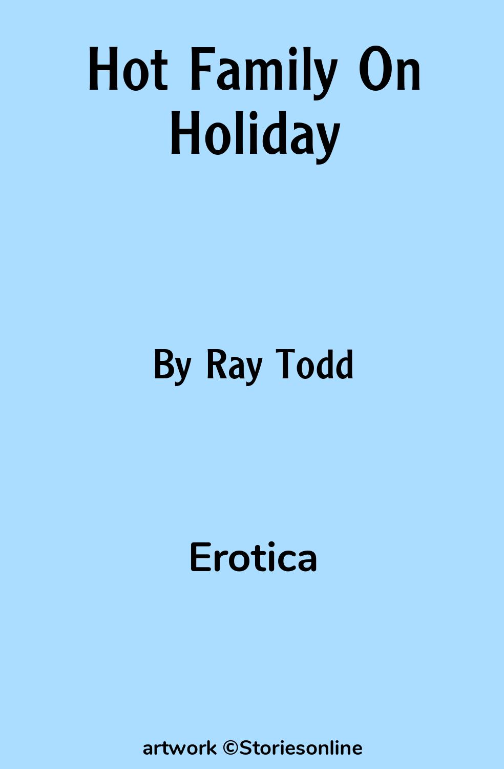 Erotica Sex Story: Hot Family On Holiday: Chapter 1 by Ray Todd