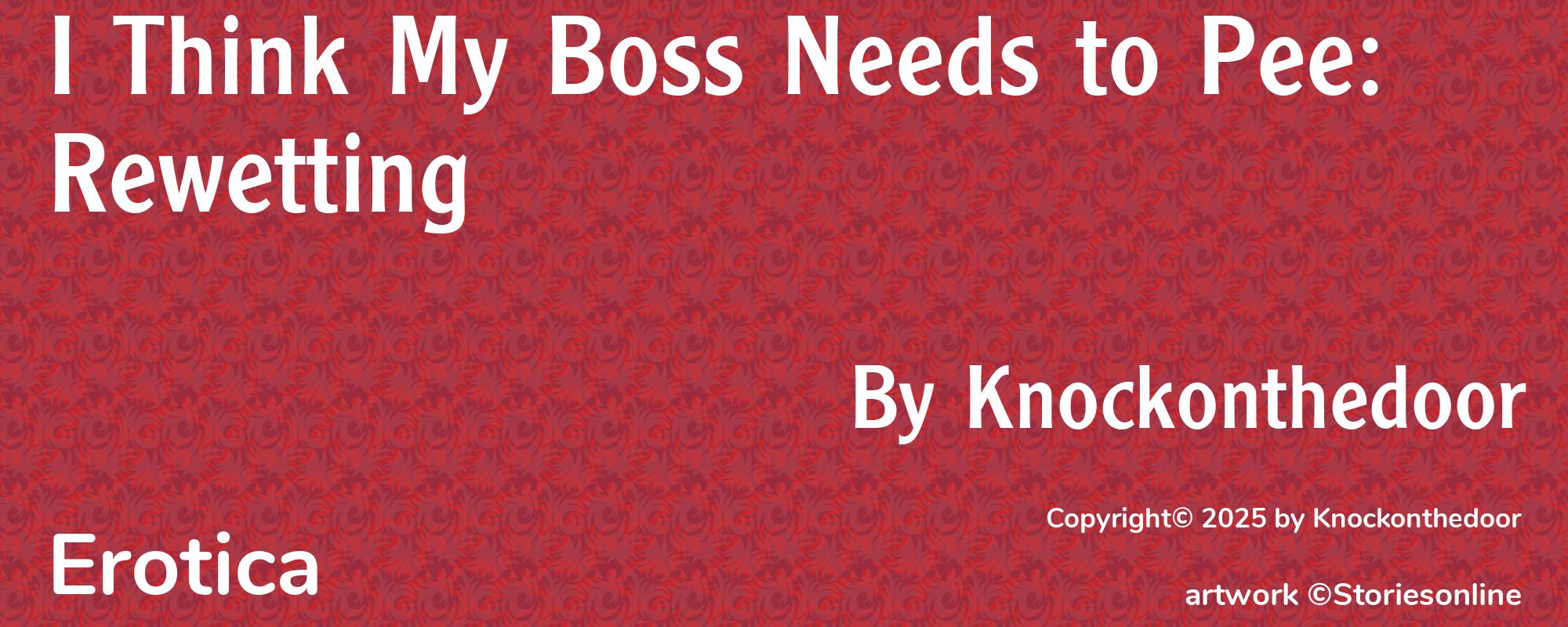 I Think My Boss Needs to Pee: Rewetting - Cover