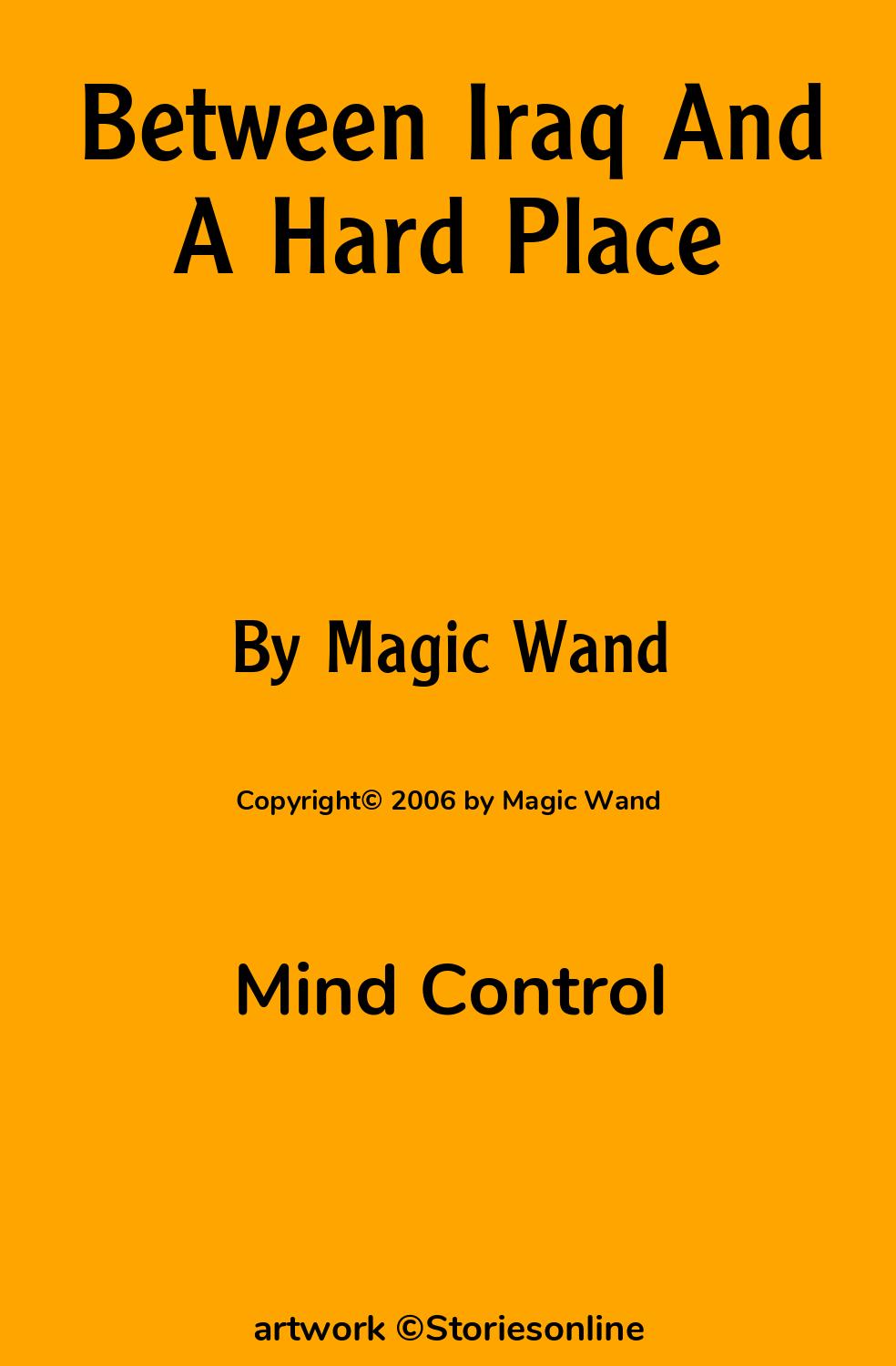 Between Iraq And A Hard Place - Mind Control Sex Story