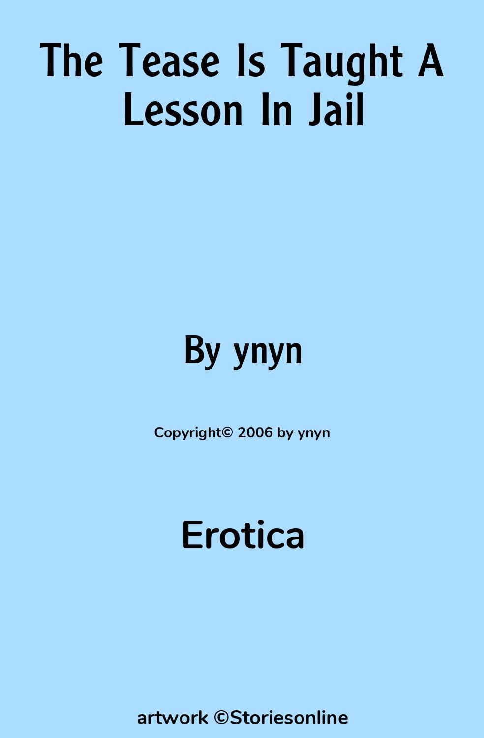 Erotica Sex Story: The Tease Is Taught A Lesson In Jail: Chapter 2 by ynyn